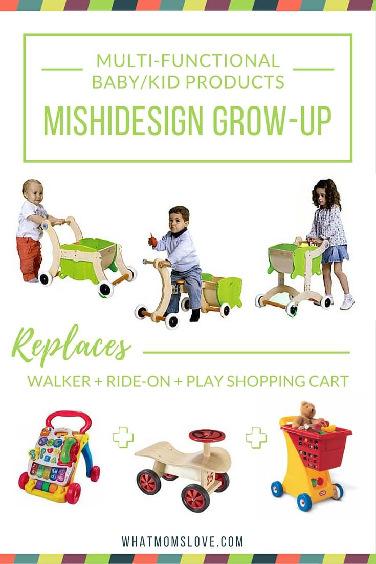 Buy less baby stuff with these multi-functional products. Mishidesign grow-up converts from a walker to a ride-on toy to a shopping cart.