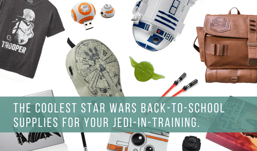 coolest star wars back to school supplies, backpacks, lunch bags, clothing