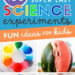 Easy Science Experiments for Kids | Use household materials and ingredients for these fun science projects that cover experiments with chemistry, candy, water, weather, life science, physics and states of matter. The best list!